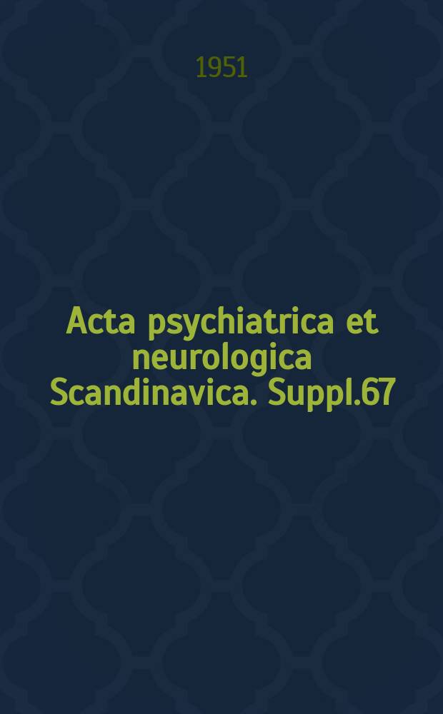 Acta psychiatrica et neurologica Scandinavica. Suppl.67 : Surgical experiments in the therapy of certain 'extrapyramidal' diseases current evaluation