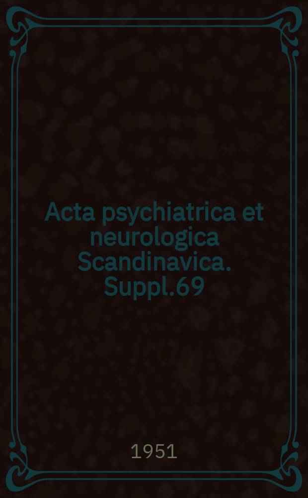 Acta psychiatrica et neurologica Scandinavica. Suppl.69 : Dangerous habitual criminals