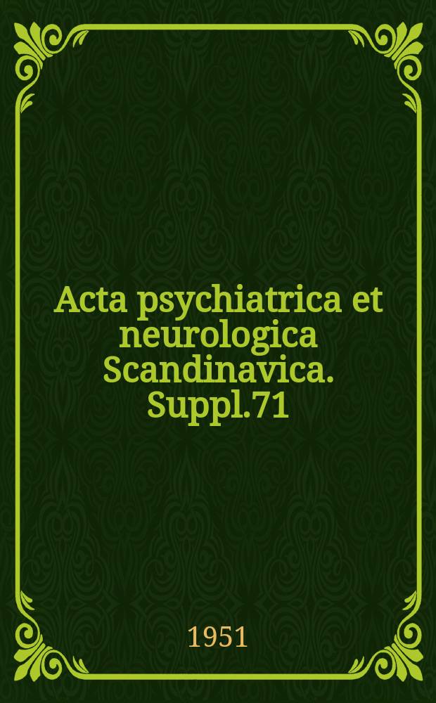 Acta psychiatrica et neurologica Scandinavica. Suppl.71 : Clinical and genetic investigations into tuberous sclerosis and Recklinghausen's neurofibromatosis