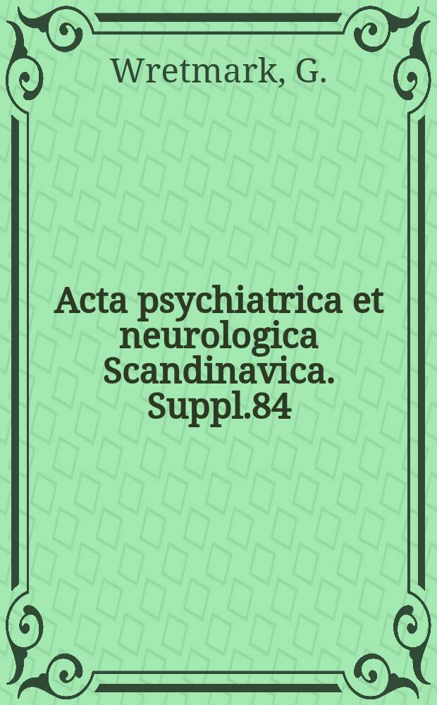 Acta psychiatrica et neurologica Scandinavica. Suppl.84 : The peptic ulcer individual