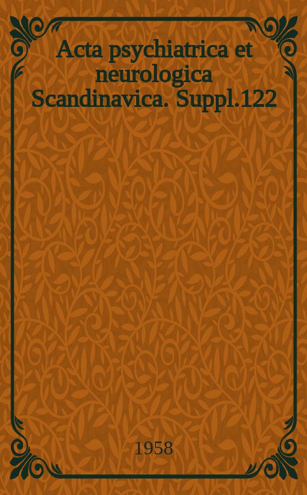 Acta psychiatrica et neurologica Scandinavica. Suppl.122 : A psychometric study of identical twins discordant for closed head injury