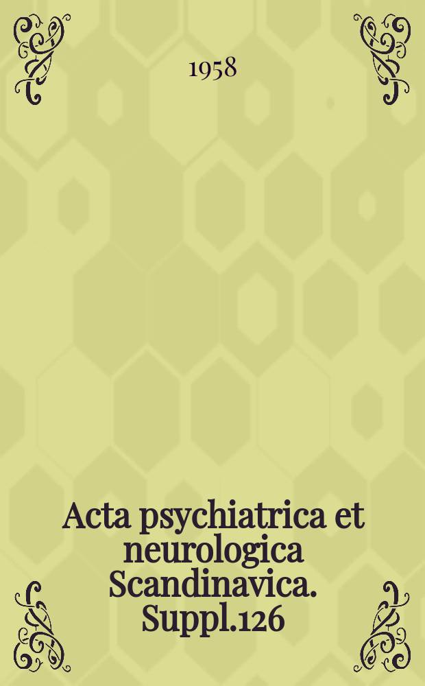 Acta psychiatrica et neurologica Scandinavica. Suppl.126 : Sequelae of primary aseptic meningo-encephalitis