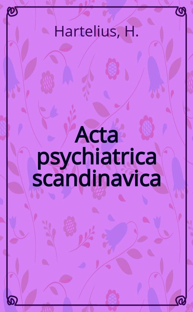 Acta psychiatrica scandinavica : A study of male juvenile delinquents