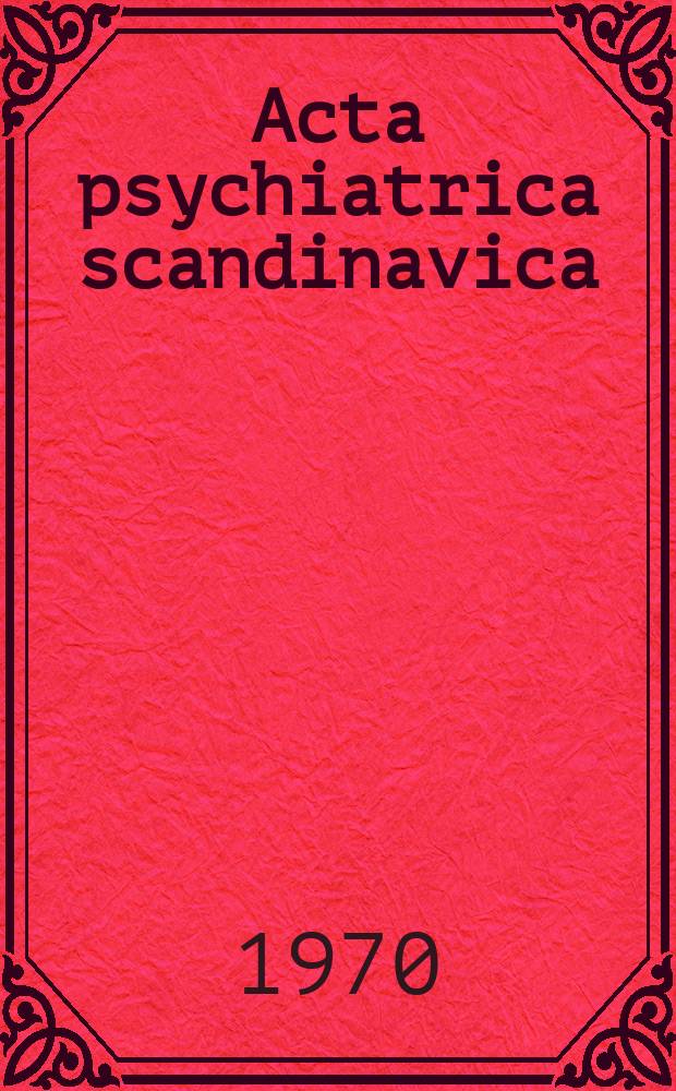 Acta psychiatrica scandinavica : Psychiatry in the Ara East
