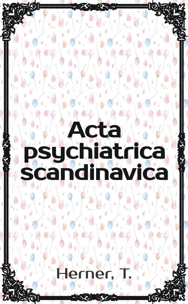 Acta psychiatrica scandinavica : The frequency of patients with disorders ...