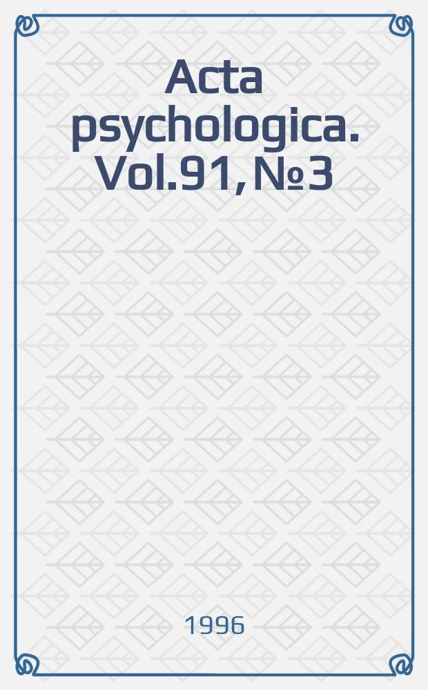 Acta psychologica. Vol.91, №3 : Usage of modern technology by experts and non-professionals