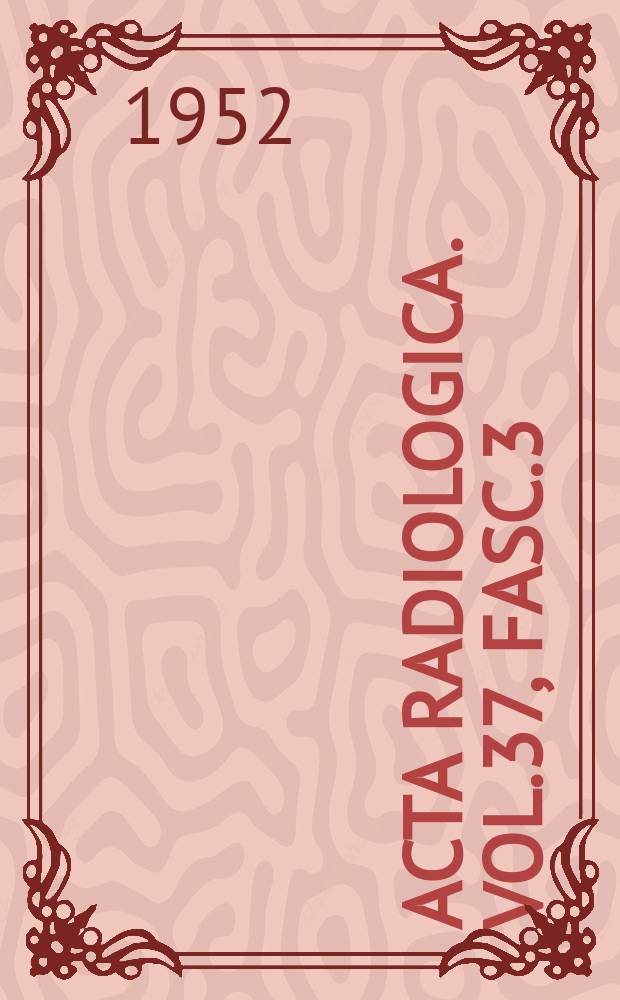 Acta radiologica. Vol.37, Fasc.3/4 : Carl Krebs anniversary number