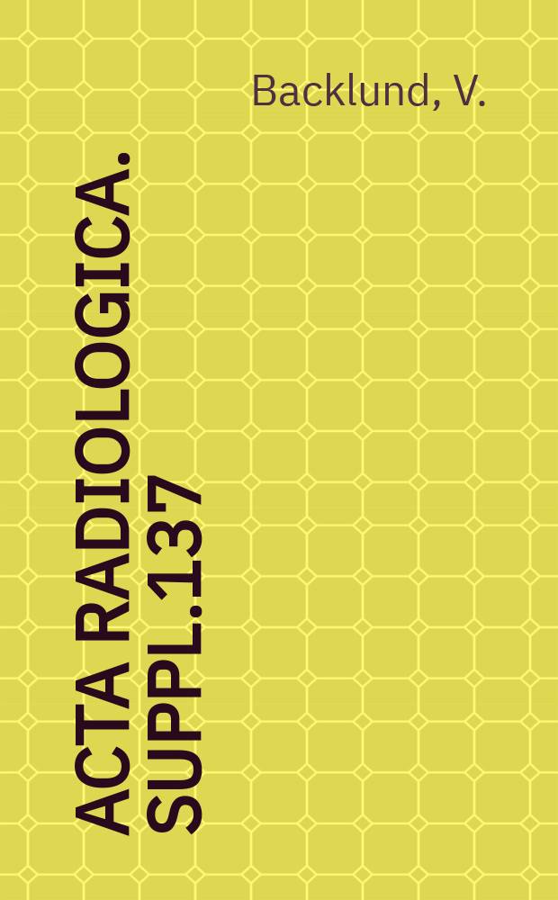 Acta radiologica. Suppl.137 : Über die Technik der simultanen Telefilmplanigraphie