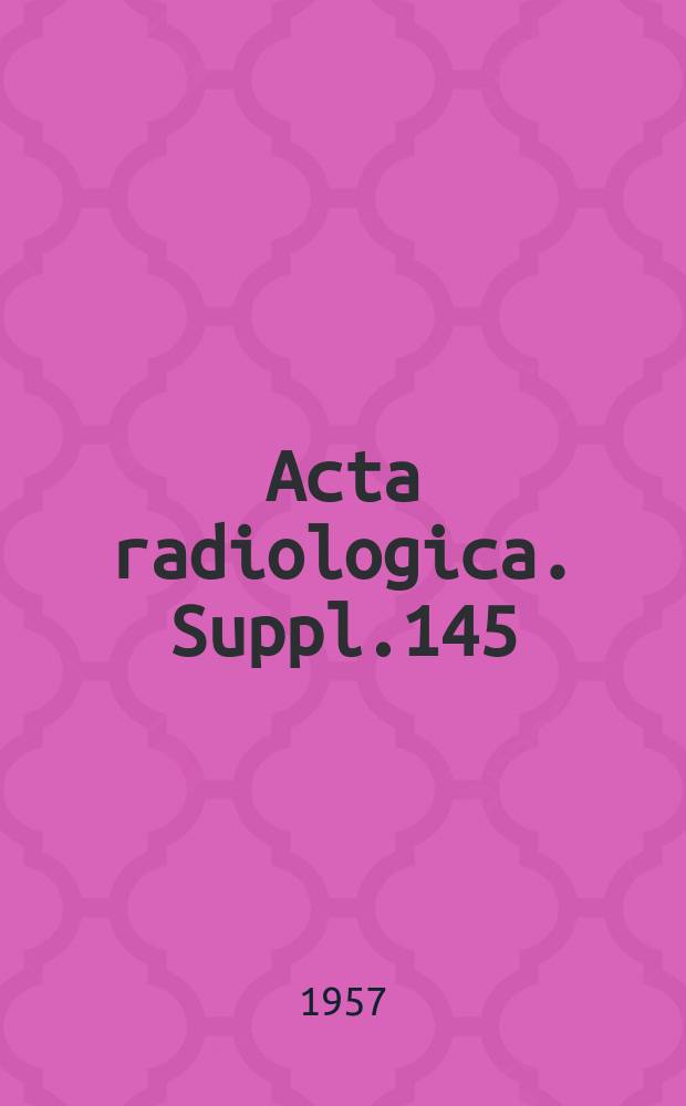 Acta radiologica. Suppl.145 : Demographic studies on carcinoma of the uterine in Sweden