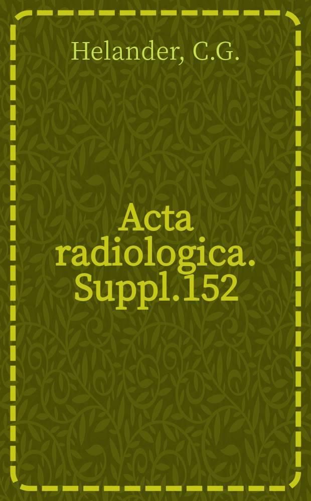 Acta radiologica. Suppl.152 : Primary tumors of the pelvic bones