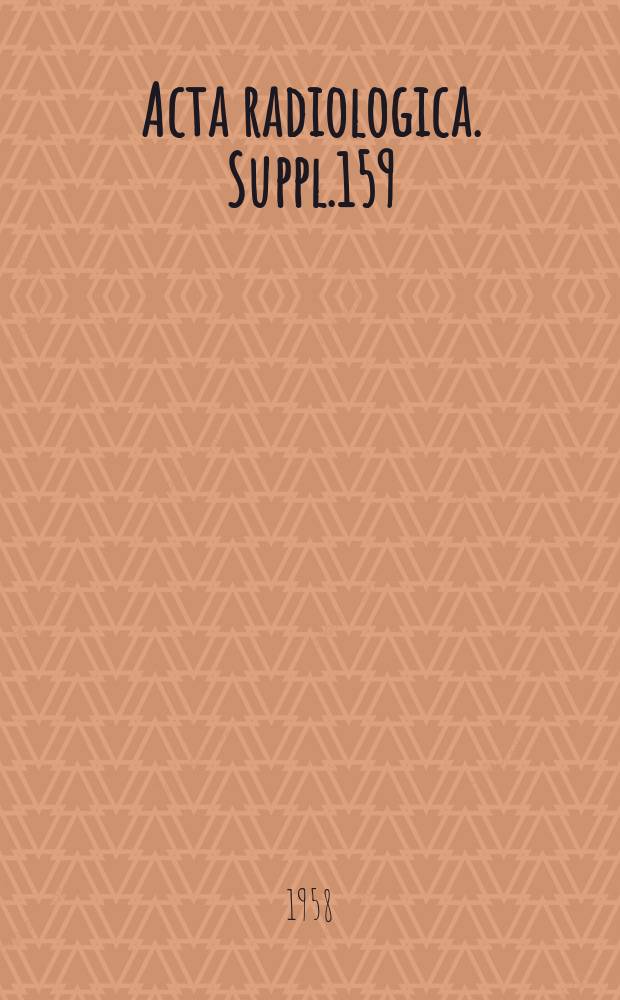 Acta radiologica. Suppl.159 : Percutaneous selective angiography of the coeliac artery