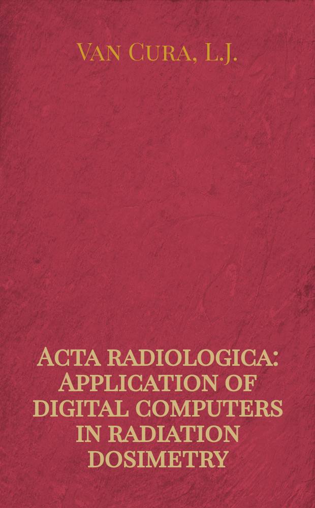 Acta radiologica : Application of digital computers in radiation dosimetry