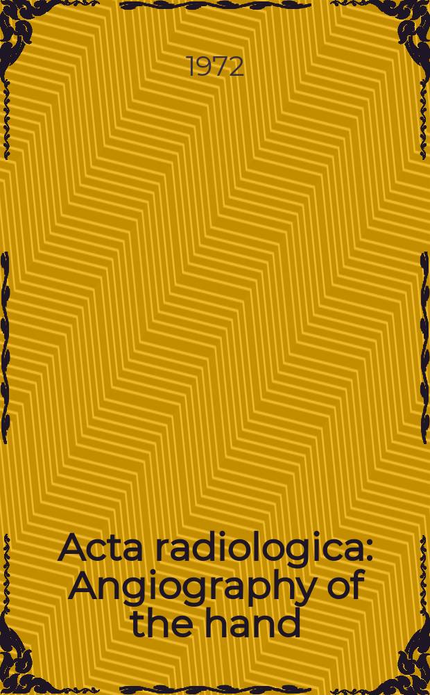 Acta radiologica : Angiography of the hand