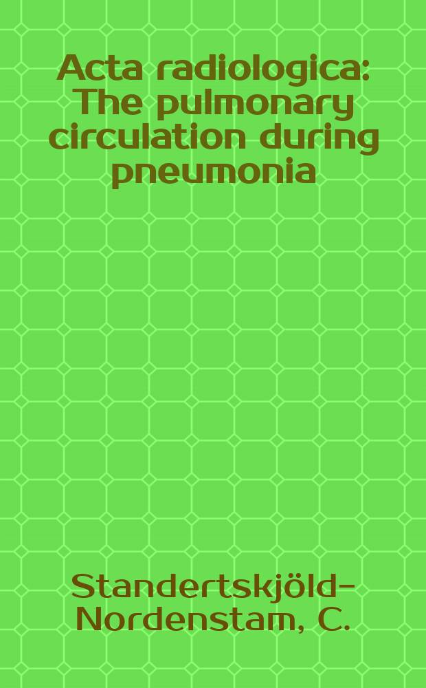 Acta radiologica : The pulmonary circulation during pneumonia
