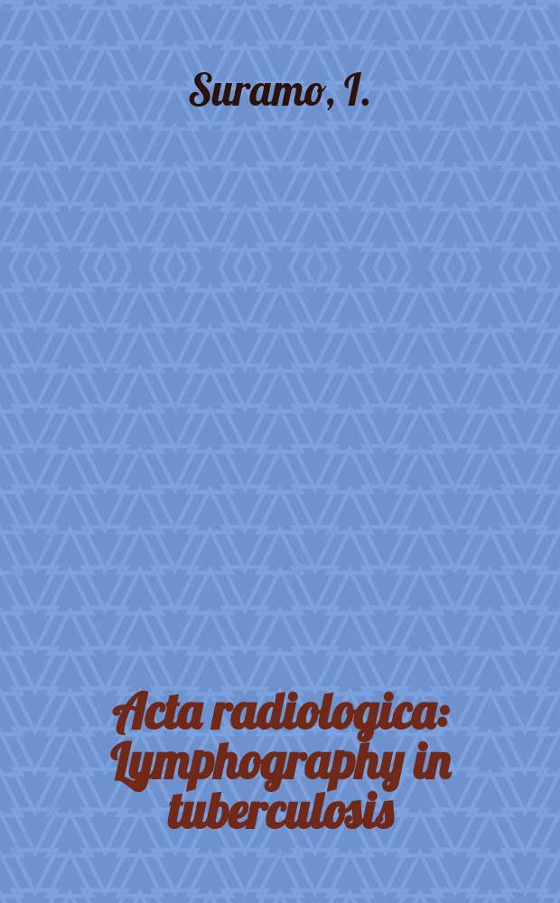 Acta radiologica : Lymphography in tuberculosis