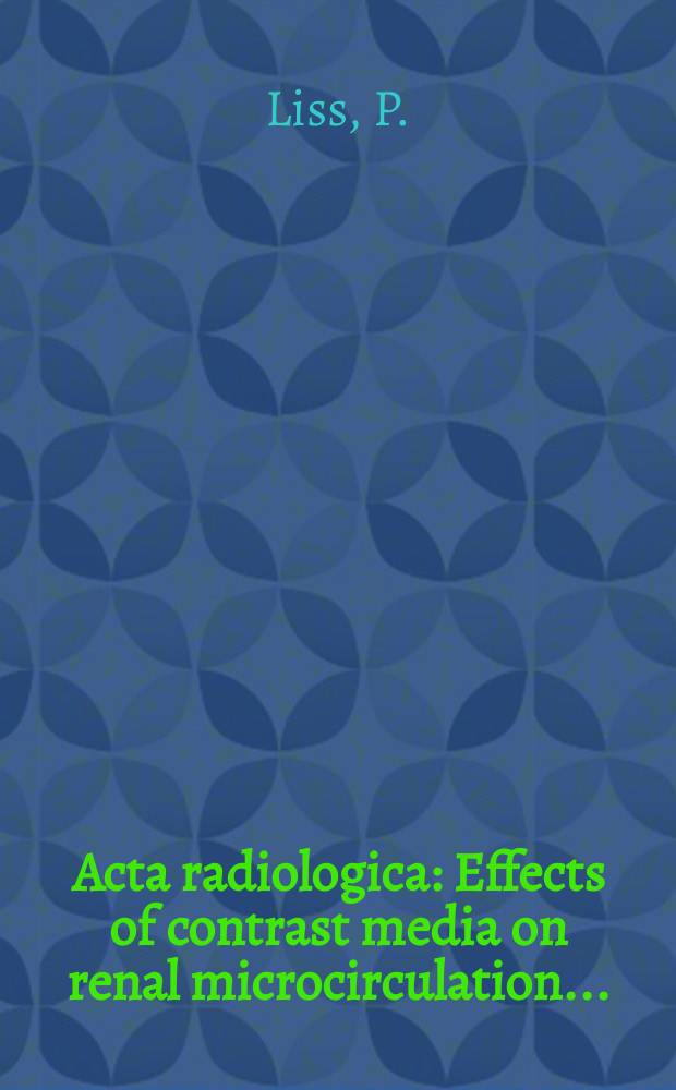 Acta radiologica : Effects of contrast media on renal microcirculation ...