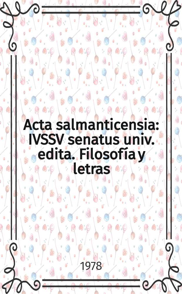 Acta salmanticensia : IVSSV senatus univ. edita. Filosofía y letras : Ideología y vivencias en la obra ...