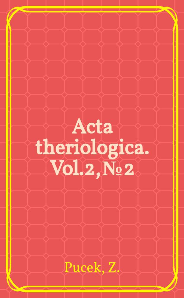Acta theriologica. Vol.2, №2 : Untersuchungen über Nestentwicklung und Thermoregulation bei einem Wurf von Sicista betulina Pallas