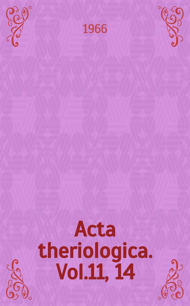 Acta theriologica. Vol.11, 14 : Estimation of the reproduction of the bank vole under field conditions