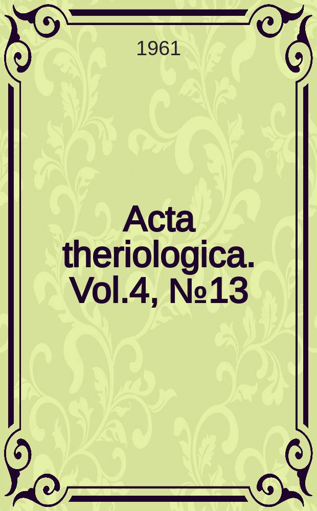 Acta theriologica. Vol.4, №13 : Weight dynamics of bats wintering in the cave at Puławy (Poland)