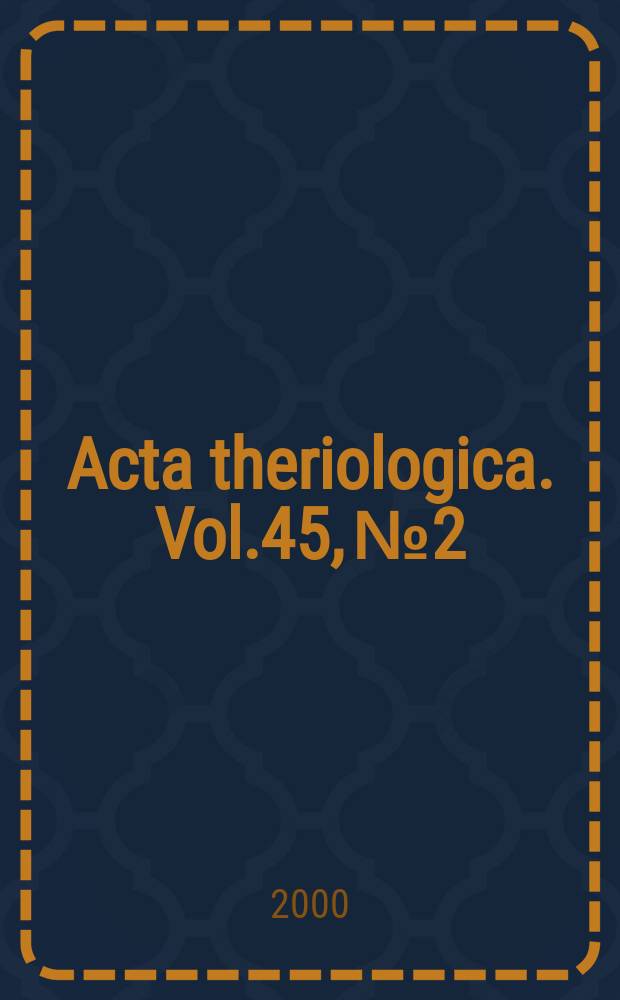 Acta theriologica. Vol.45, №2