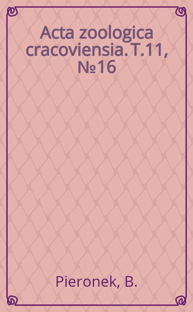 Acta zoologica cracoviensia. T.11, №16 : The biology and morphology of Heterarthrus vagans Falen (Hymenoptera, Tenthredinidae)