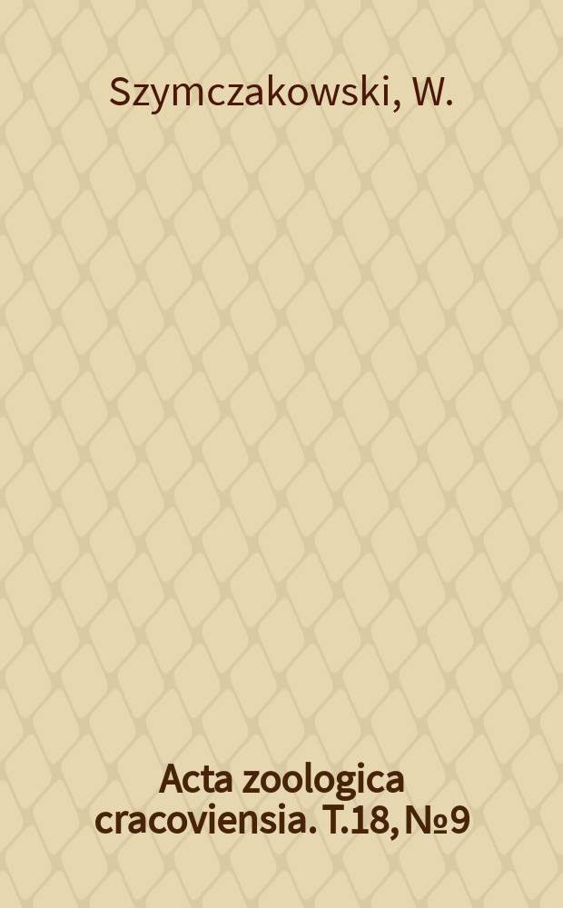 Acta zoologica cracoviensia. T.18, №9 : Dalsze materiały doznajomości chrząszczy ...