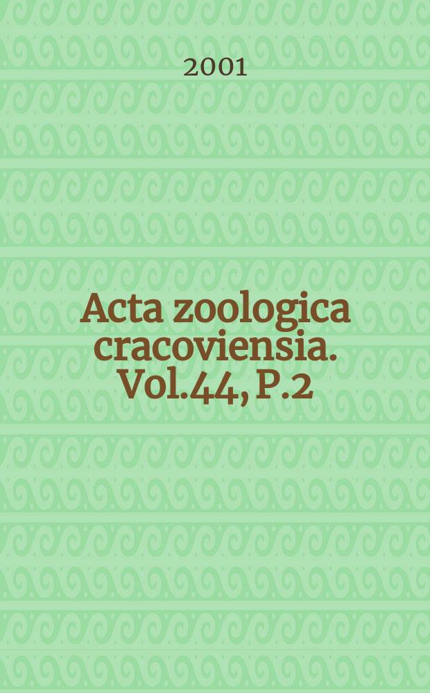 Acta zoologica cracoviensia. Vol.44, P.2