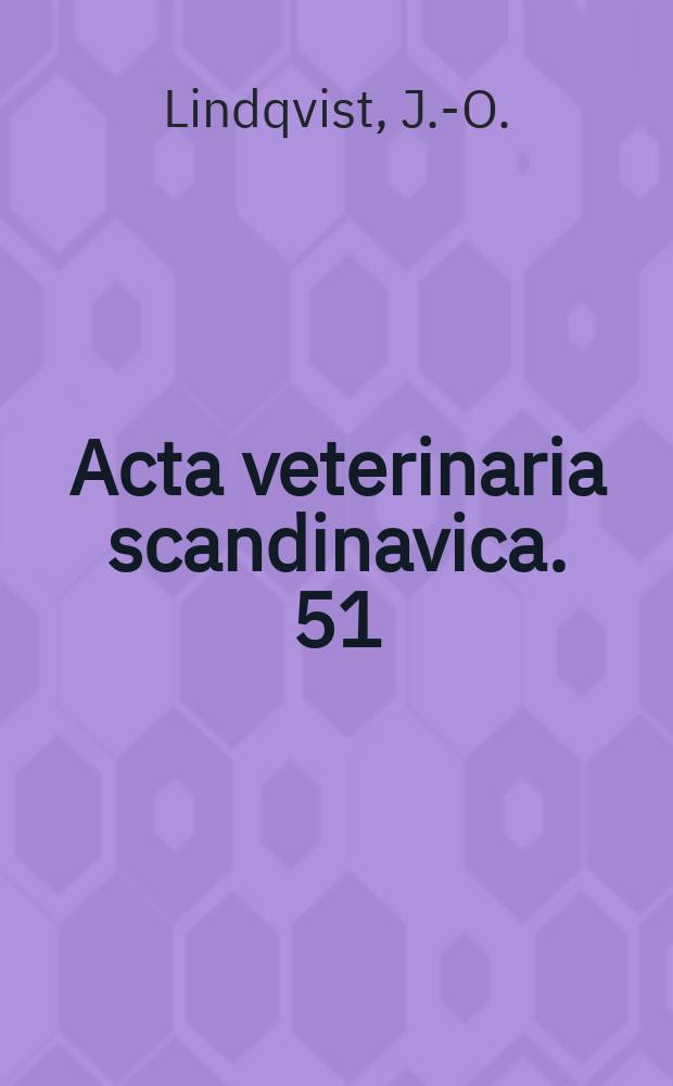 Acta veterinaria scandinavica. 51 : Animal health and environment in the production ...