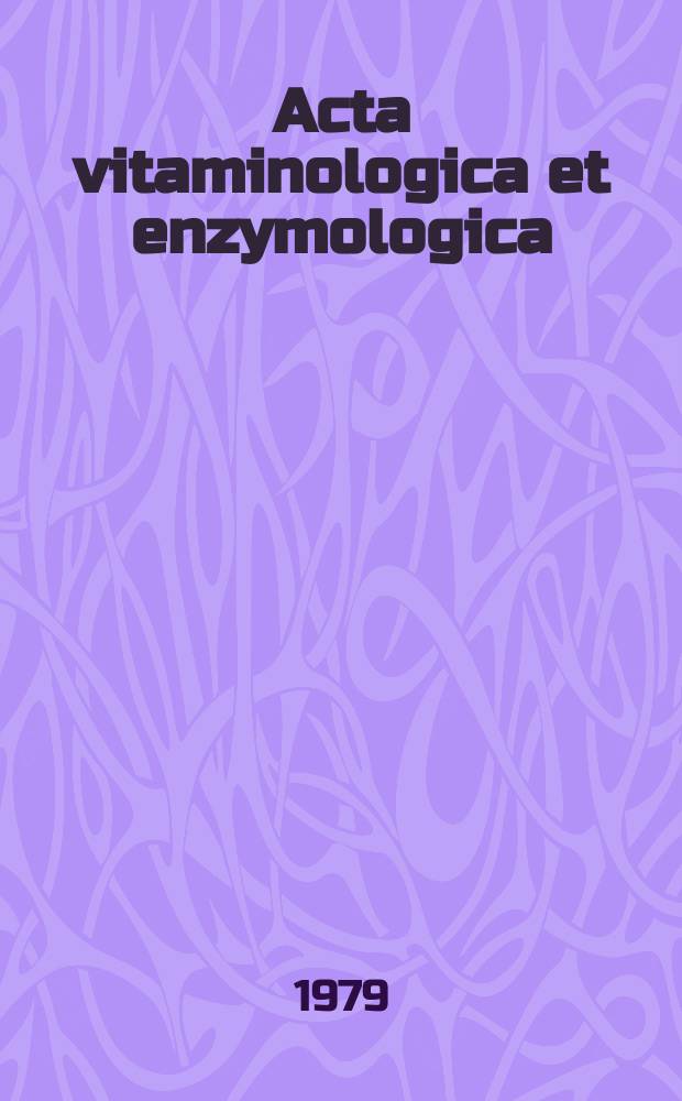 Acta vitaminologica et enzymologica : Rivista internazionale di vitaminologia e di enzimologia. Acta vitaminologica et enzymologica