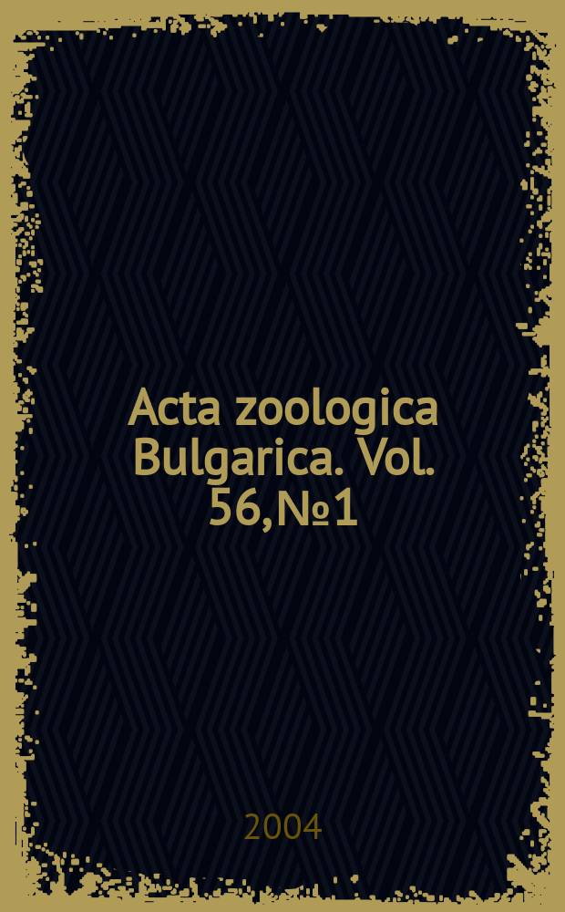 Acta zoologica Bulgarica. [Vol.] 56, №1