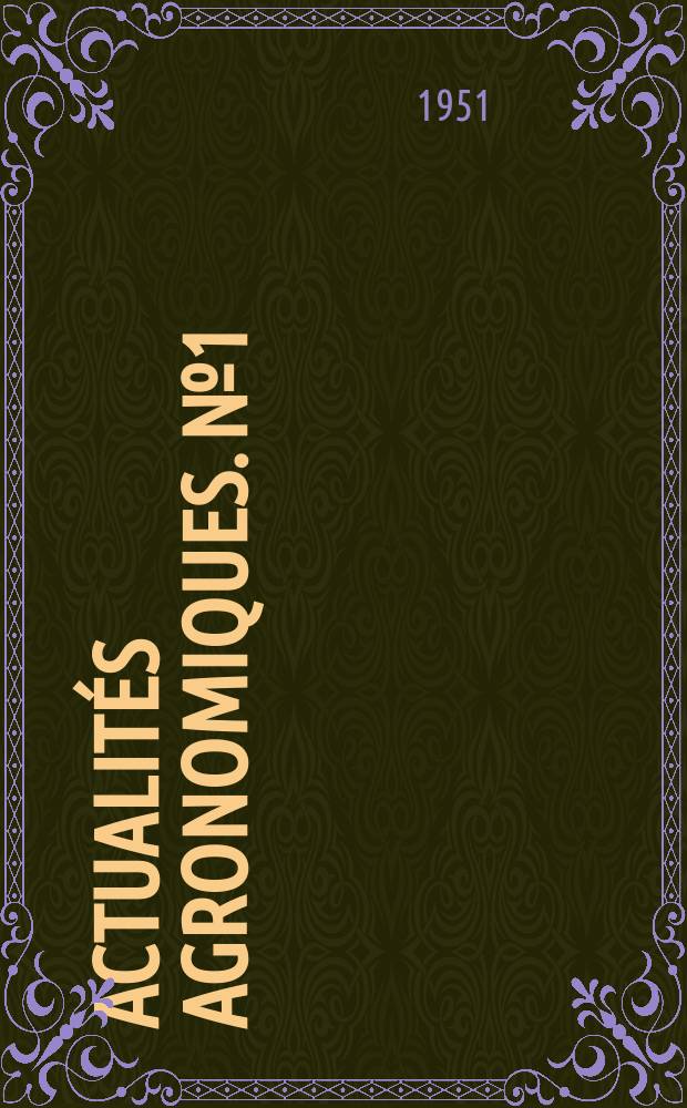 Actualités agronomiques. №1 : La culture des maïs hybrides en France