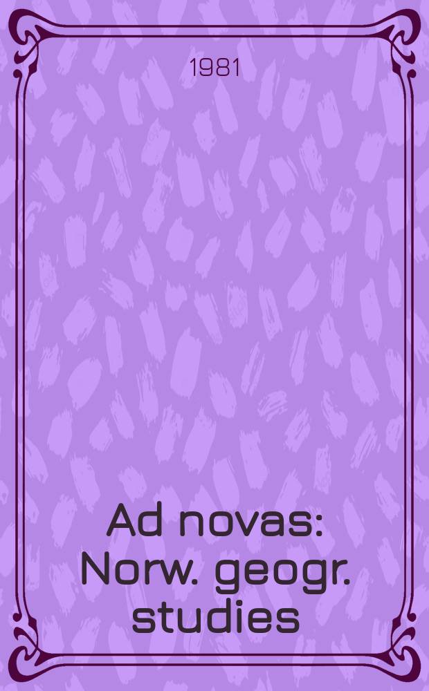 Ad novas : Norw. geogr. studies