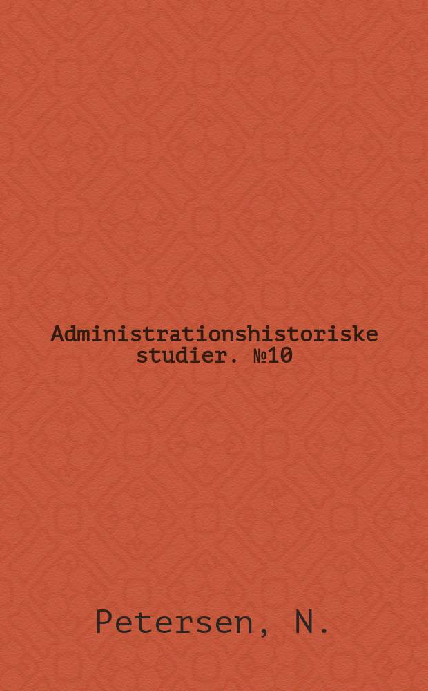 Administrationshistoriske studier. №10 : Kultusministeriet
