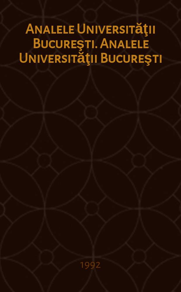 Analele Universităţii Bucureşti. Analele Universităţii Bucureşti