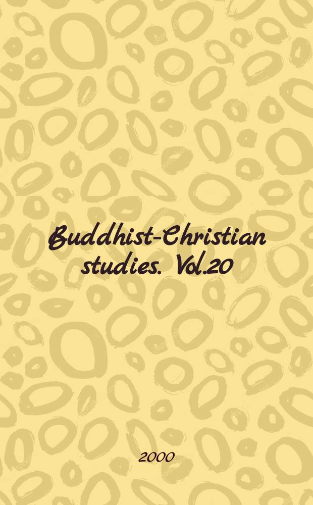 Buddhist-Christian studies. Vol.20