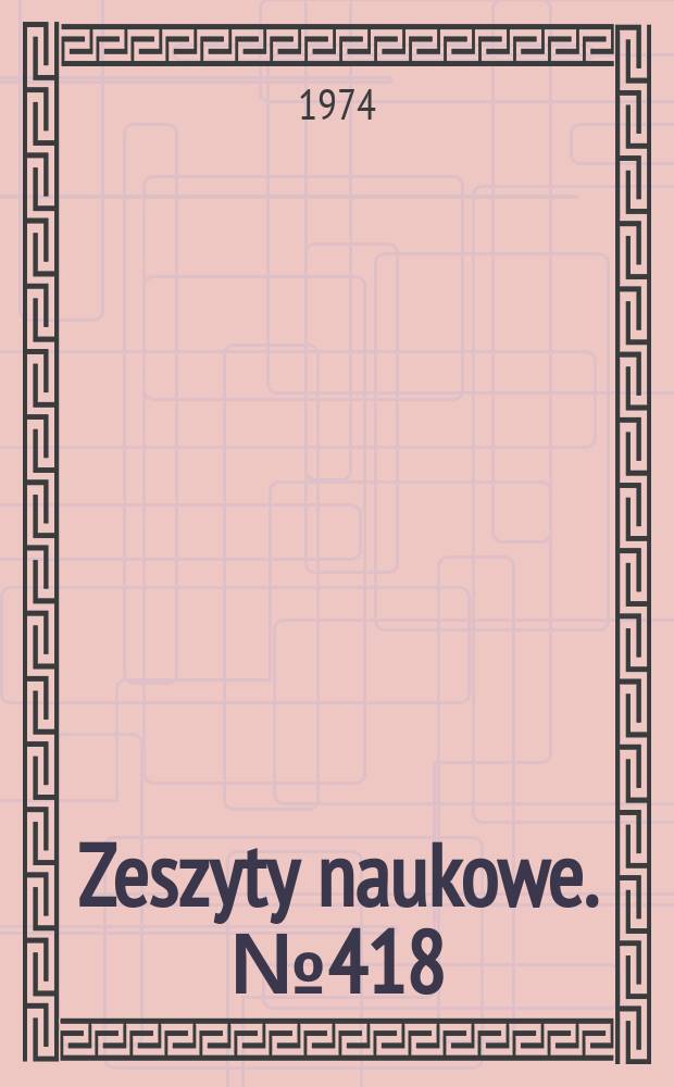 Zeszyty naukowe. №418 : Zastosowanie metod planowania ...