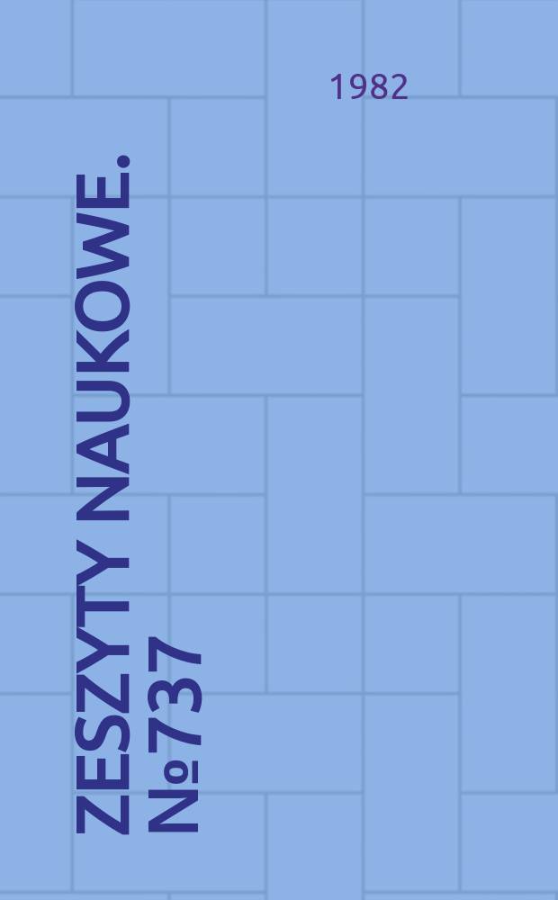 Zeszyty naukowe. №737