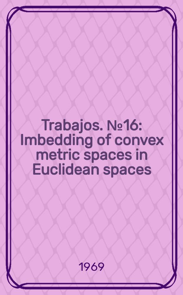 [Trabajos]. №16 : Imbedding of convex metric spaces in Euclidean spaces