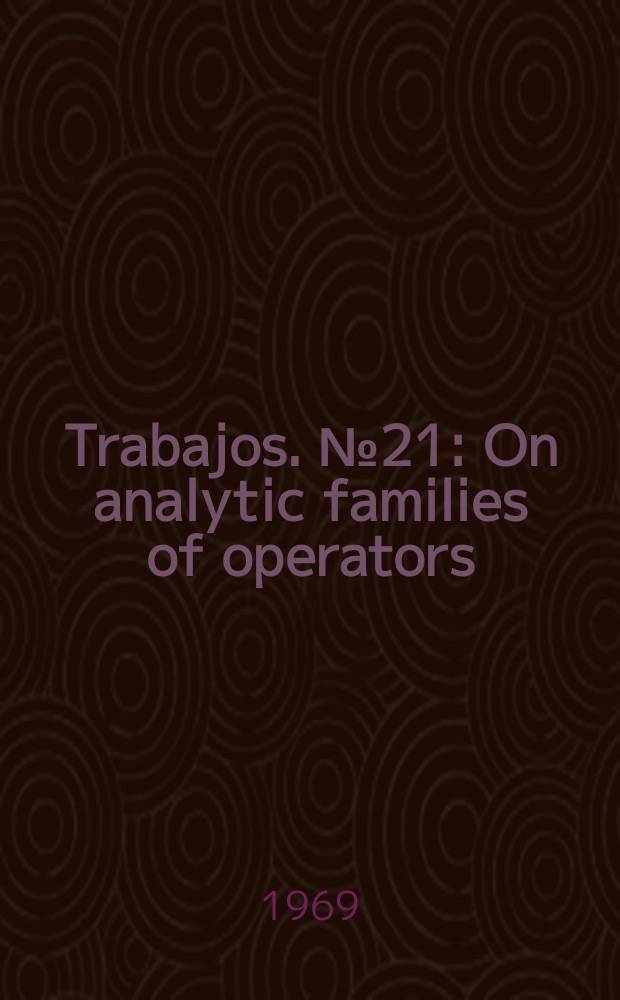 [Trabajos]. №21 : On analytic families of operators