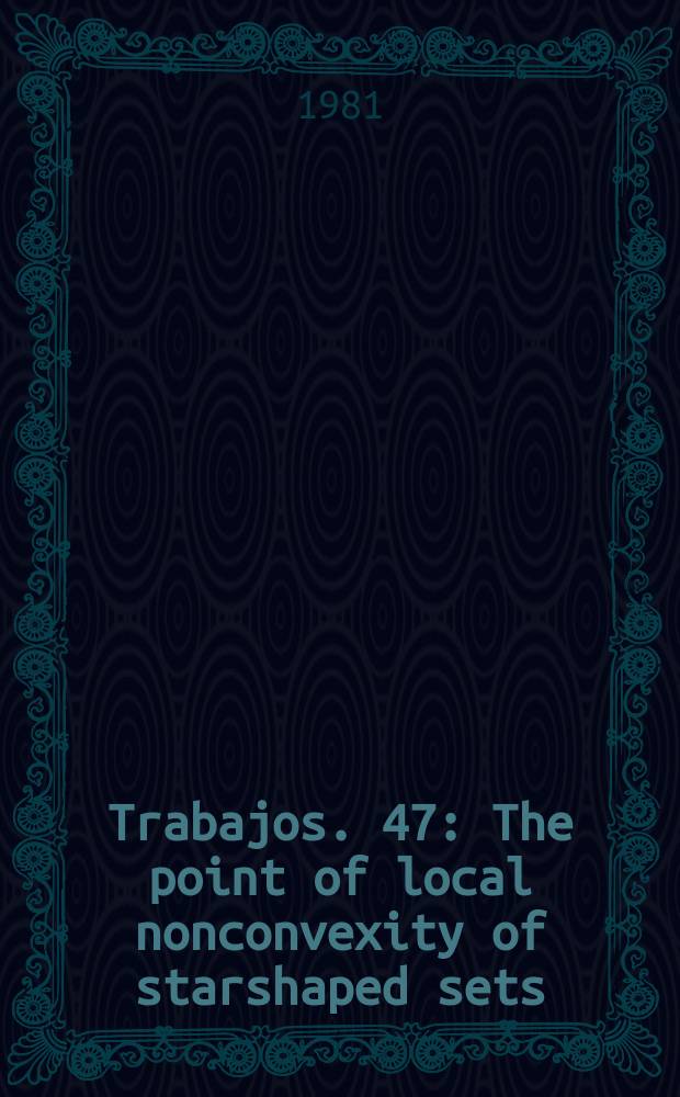 [Trabajos]. 47 : The point of local nonconvexity of starshaped sets