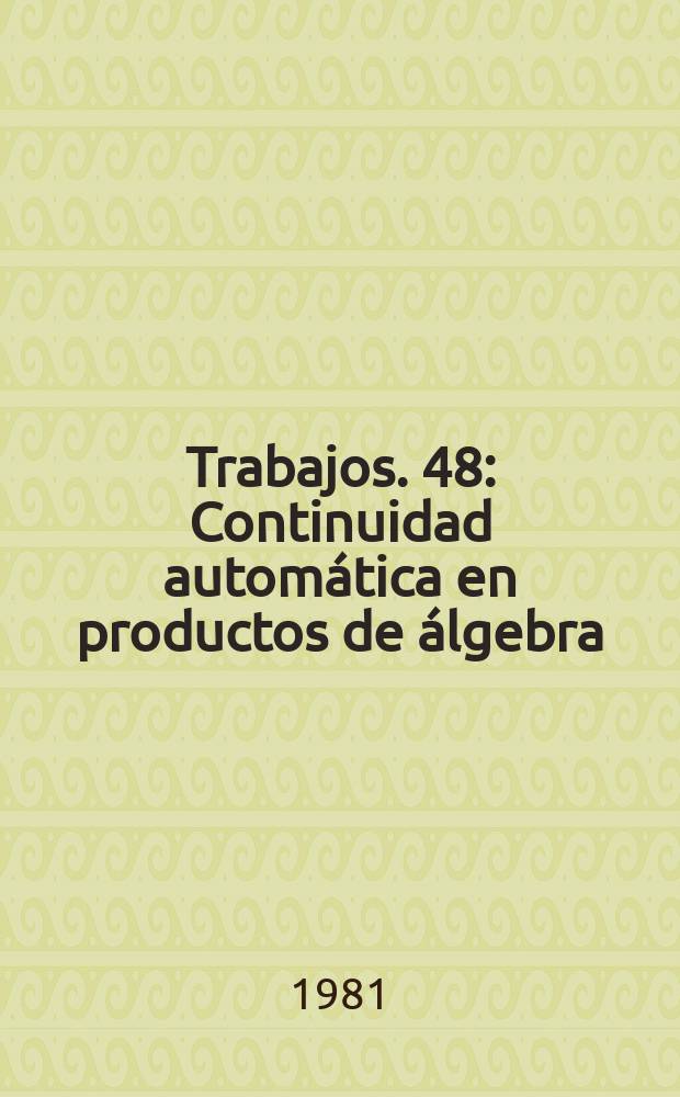 [Trabajos]. 48 : Continuidad automática en productos de álgebra