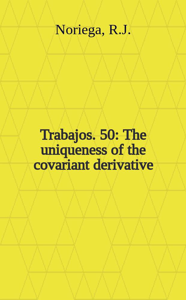 [Trabajos]. 50 : The uniqueness of the covariant derivative;