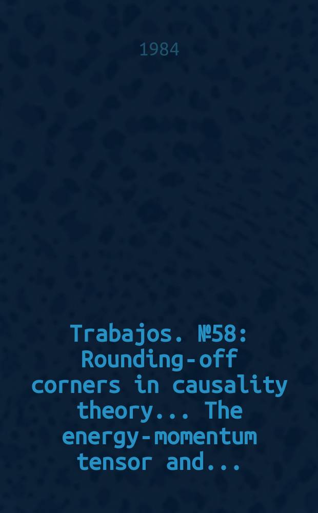 [Trabajos]. №58 : Rounding-off corners in causality theory .... The energy-momentum tensor and ...