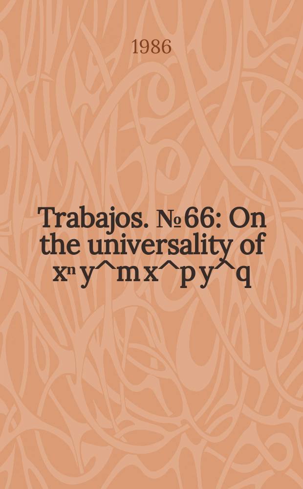 [Trabajos]. №66 : On the universality of xⁿ y^m x^p y^q