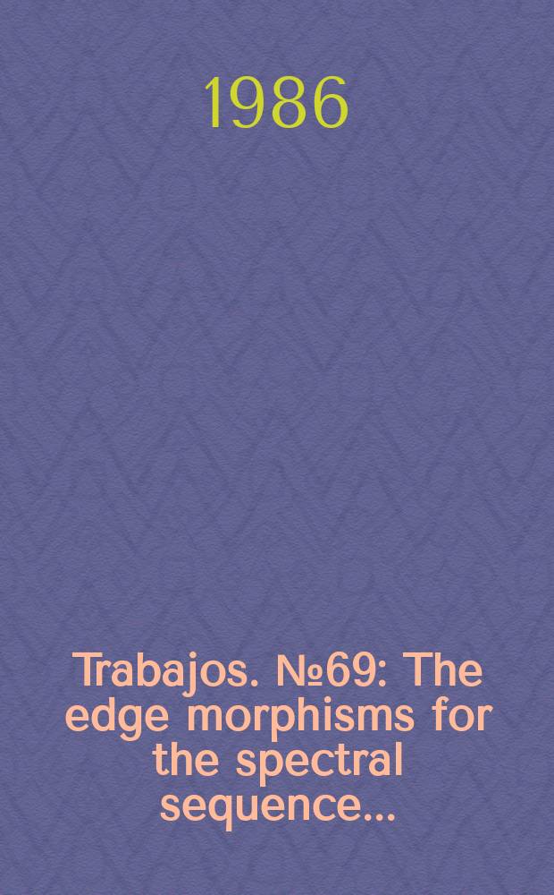 [Trabajos]. №69 : The edge morphisms for the spectral sequence ...