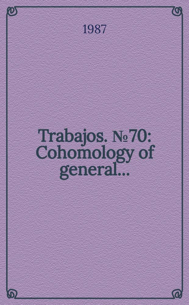 [Trabajos]. №70 : Cohomology of general ...