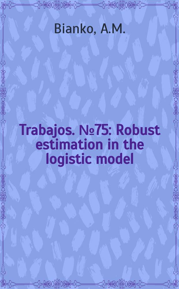 [Trabajos]. №75 : Robust estimation in the logistic model