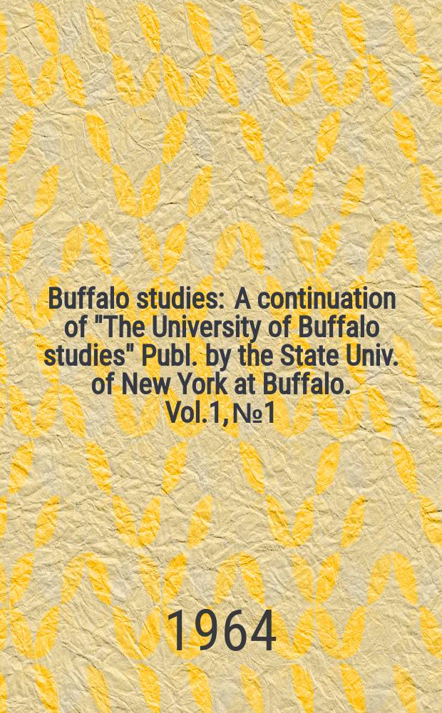 Buffalo studies : A continuation of "The University of Buffalo studies" Publ. by the State Univ. of New York at Buffalo. Vol.1, №1 : Daniel Defoe