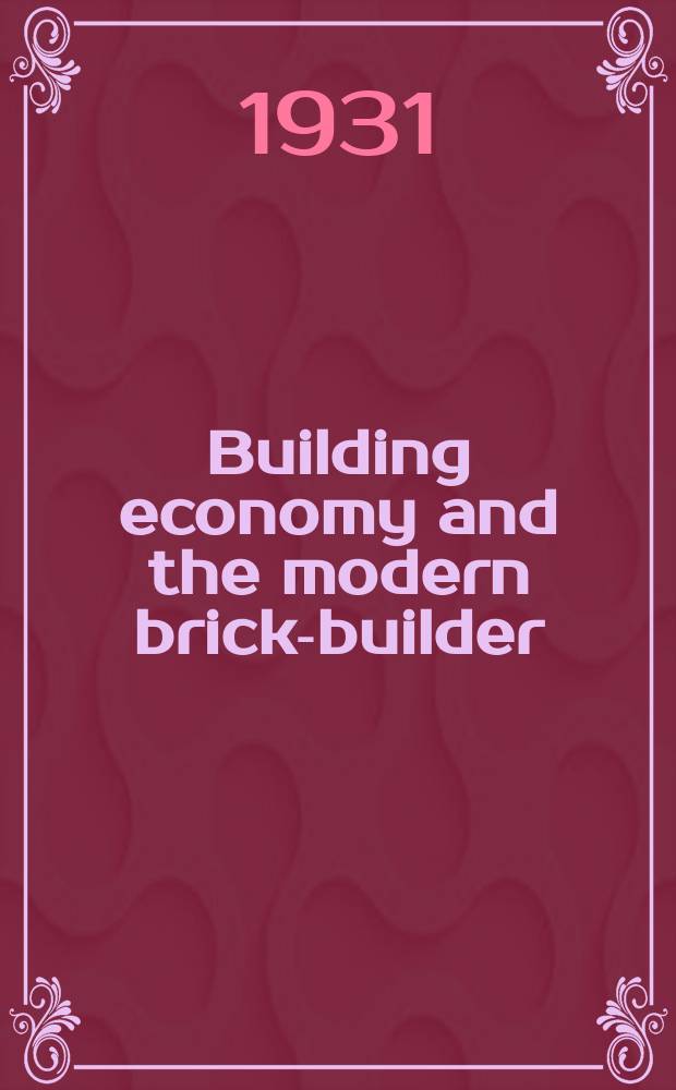 Building economy and the modern brick-builder